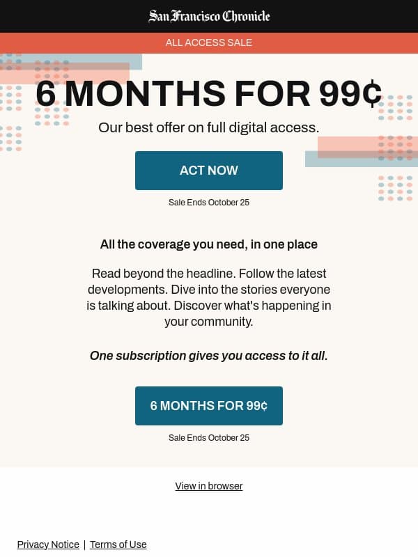 One subscription. More of what you care about. Only 99¢ email from San Francisco Chronicle
