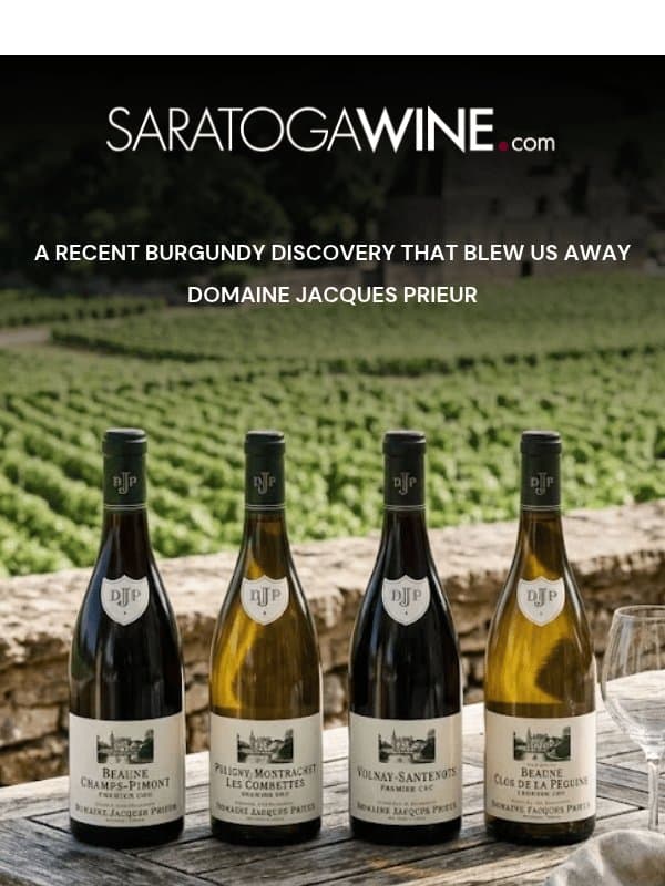A Recent Burgundy Discovery That Blew Us Away email from Saratoga Wine Exchange