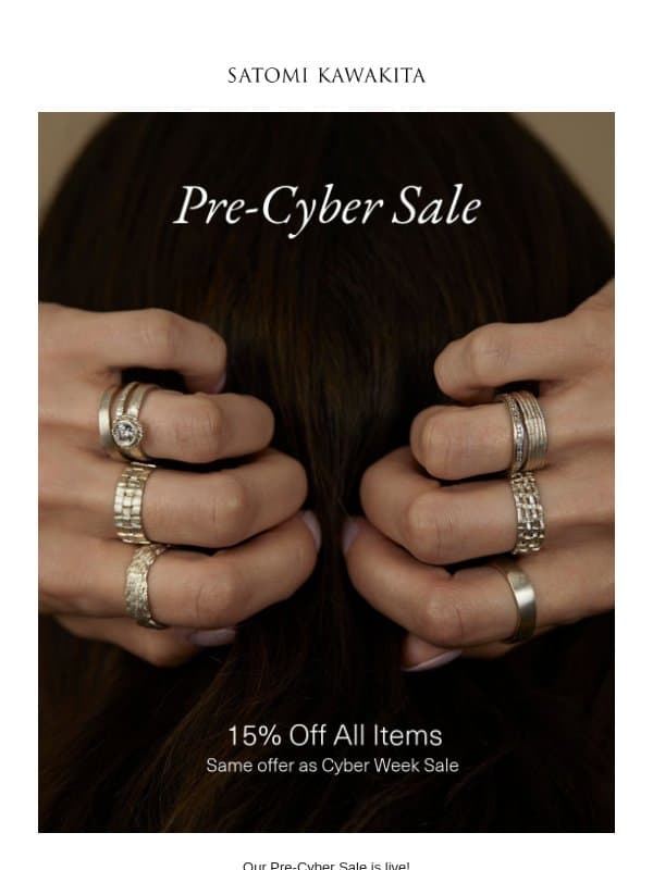 Pre-cyber Sale is Live email from Satomi Kawakita Jewelry