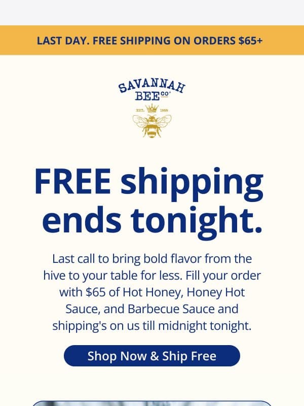 Last day: Free shipping on $65+ email from Savannah Bee Company