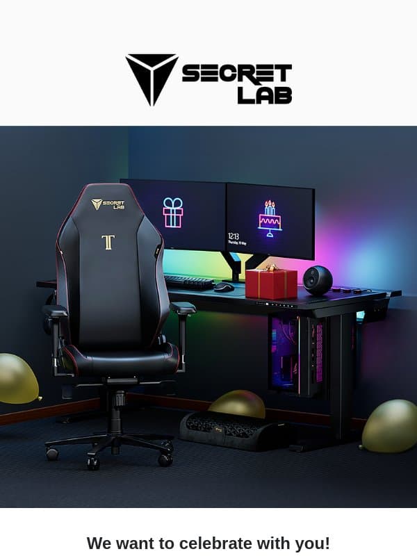 Get a birthday treat on us email from Secretlab