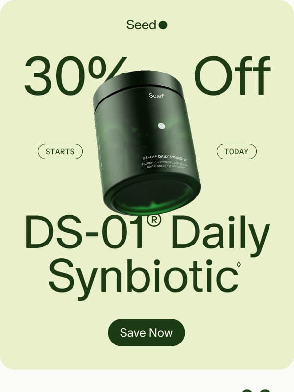 30% off DS-01® starts NOW. email from Seed