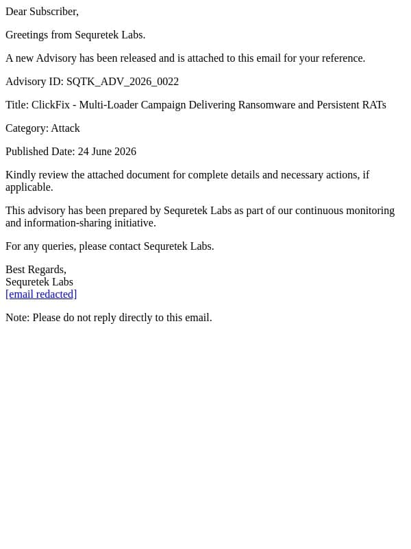SQTK_ADV_2026_0022 - ClickFix - Multi-Loader Campaign Delivering Ransomware and Persistent RATs email from Sequretek screenshot