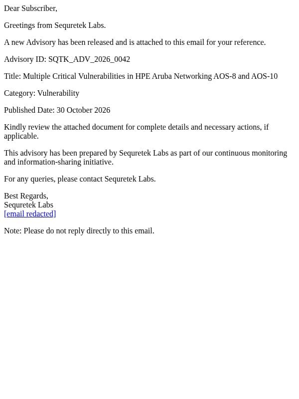 SQTK_ADV_2026_0042 - Multiple Critical Vulnerabilities in HPE Aruba Networking AOS-8 and AOS-10 email from Sequretek screenshot