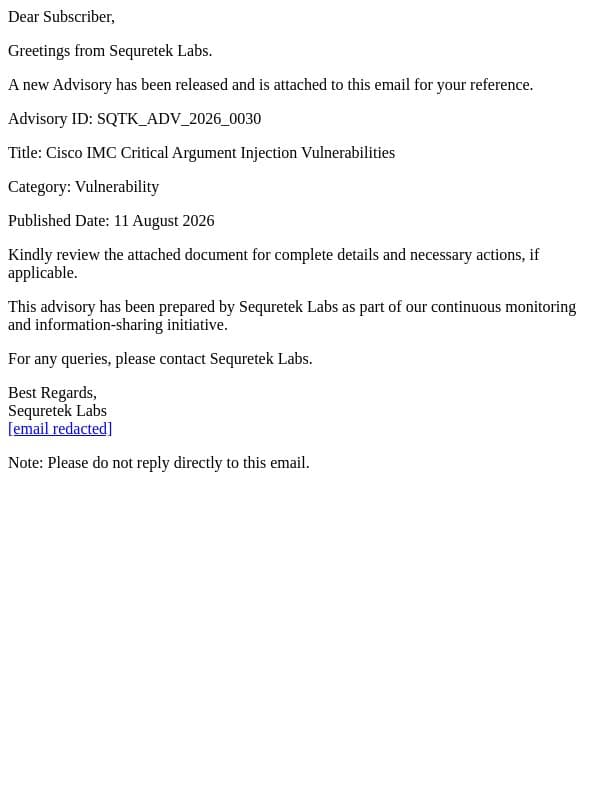 SQTK_ADV_2026_0030 - Cisco IMC Critical Argument Injection Vulnerabilities email from Sequretek screenshot