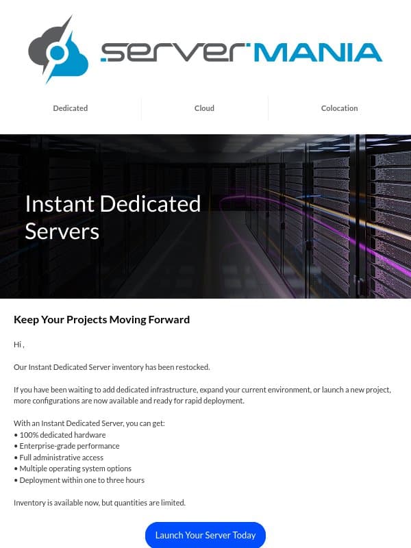 Restocked: Instant Dedicated Servers Are Available email from ServerMania