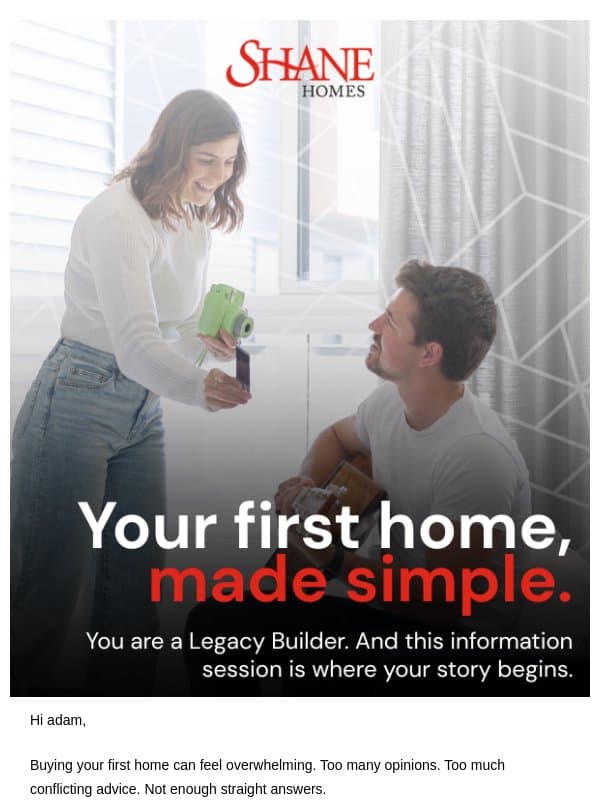 First-time home buyer? This event is for YOU. RSVP today. email from Shane Homes
