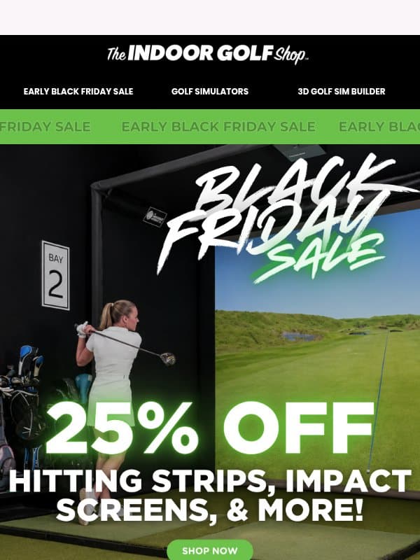๐จEARLY BLACK FRIDAY SALE START NOW!๐จ email from Shop Indoor Golf