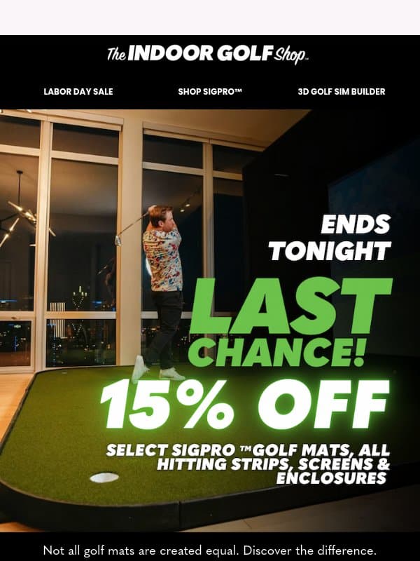 🚨 Hurry! Last Chance for TIGS Soft Goods Deals! email from Shop Indoor Golf