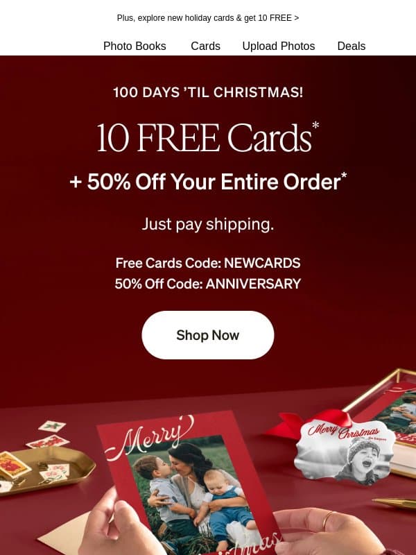 🎄100 DAYS ’TIL CHRISTMAS: Snag 50% off your entire order to get ready! email from Shutterfly