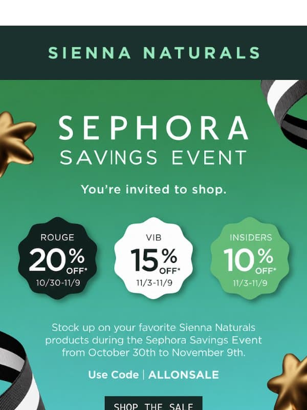 The Sephora Savings Event is Here!✨ email from Sienna Naturals