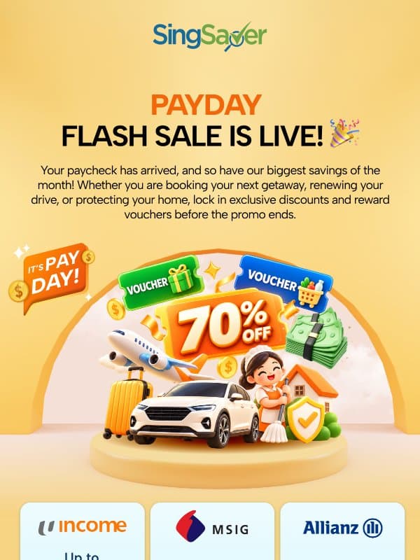 π€ Payday Perks: Up to 70% OFF Travel, Car & Maid Insurance! email from SingSaver