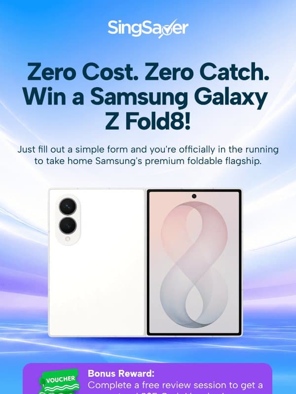 Claim a Free Samsung Galaxy Z Fold8 Worth S$2,498 email from SingSaver