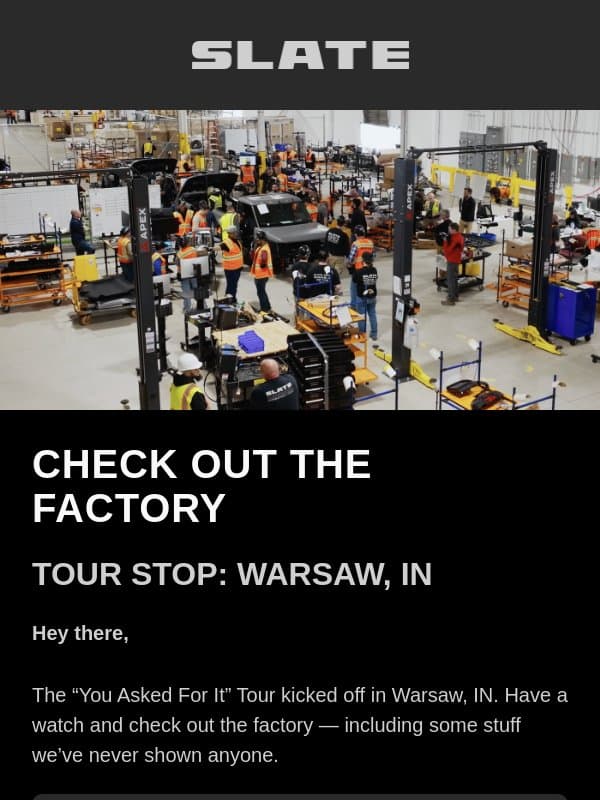 Day 1: Time to tour the factory! email from Slate Auto