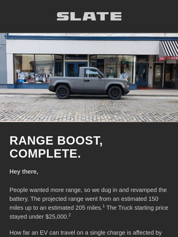 We upgraded our battery. Here’s why it’s good news. email from Slate Auto