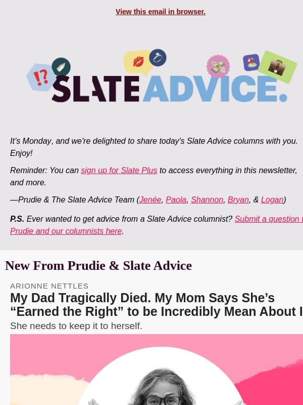 My Dad Tragically Died. My Mom Says She’s “Earned the Right” to be Incredibly Mean About It. email from Slate