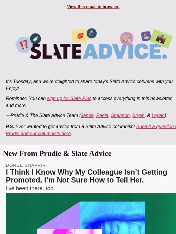 I Think I Know Why My Colleague Isn’t Getting Promoted. I’m Not Sure How to Tell Her. email from Slate