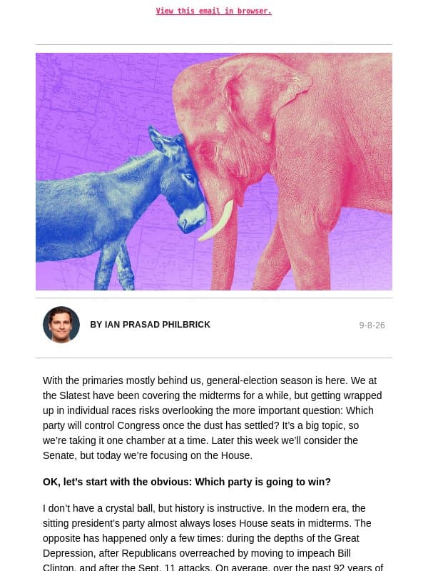 Democrats are going to* win the House email from Slate