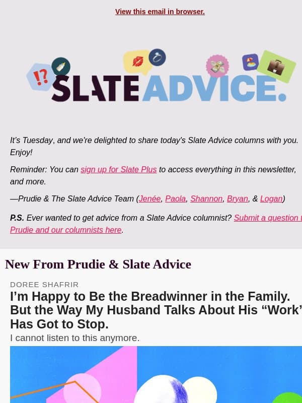 I’m Happy to Be the Breadwinner in the Family. But the Way My Husband Talks About His “Work” Has Got to Stop. email from Slate