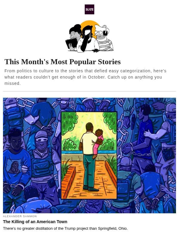 Catch up on October's top stories email from Slate
