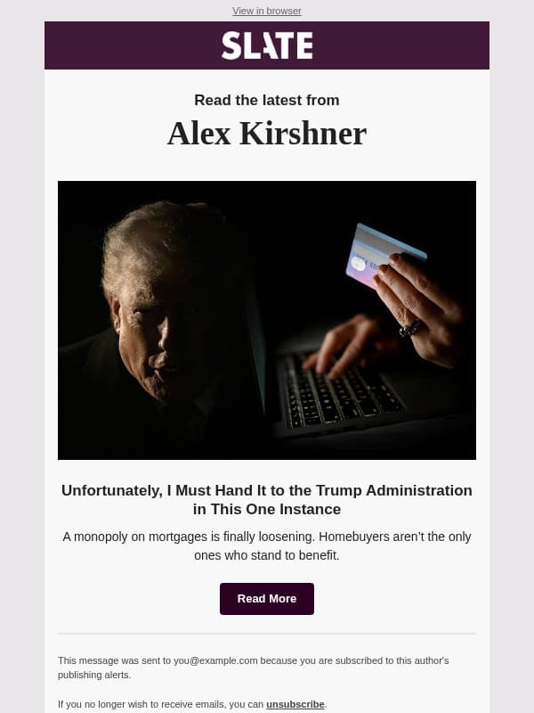 Unfortunately, I Must Hand It to the Trump Administration in This One Instance email from Slate