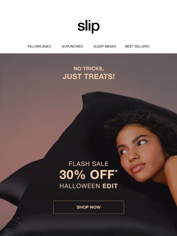 Halloween Sale | ONE DAY ONLY email from Slip