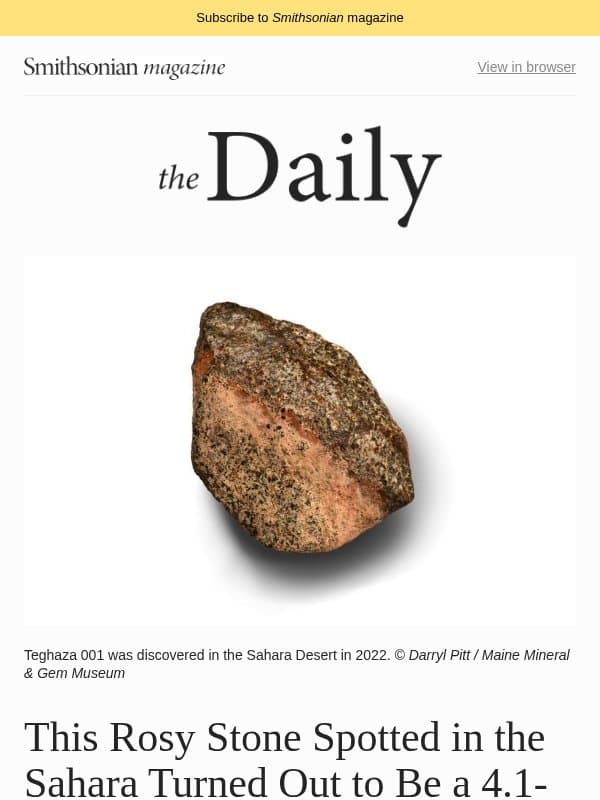 This Stone Spotted in the Sahara Turned Out to Be a 4.1-Billion-Year-Old Meteorite From Mars, a 4,000-Year-Old Paw Print Was Just Found in the Ruins of a Bronze Age House and More email from Smithsonian Magazine