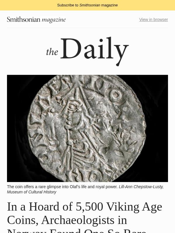 Archaeologists Discover One of the Rarest Viking Age Coins Ever in Norway, How Elizabeth I Rejected the Marital Advances of Ivan the Terrible and More email from Smithsonian Magazine