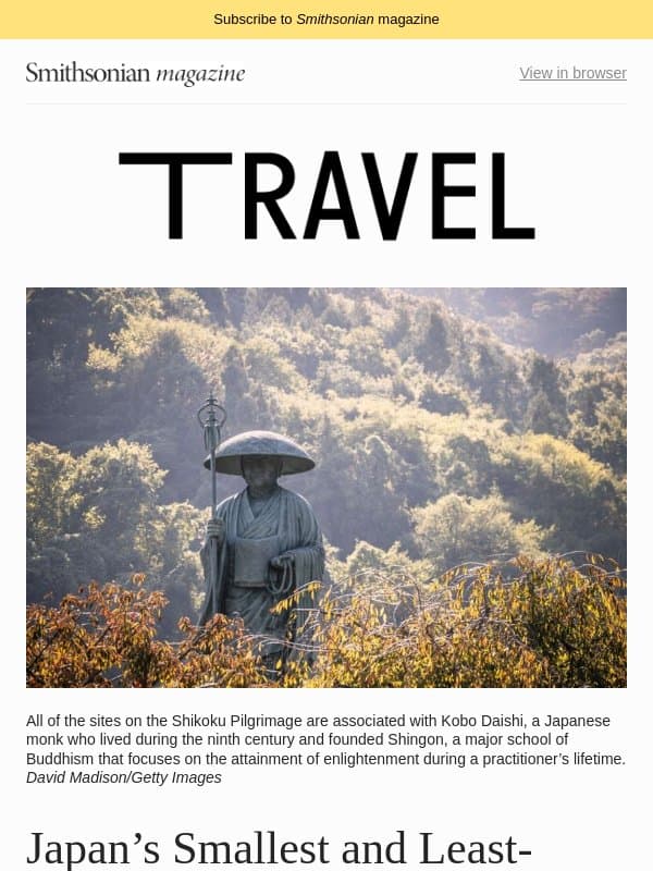 Japan's Smallest Island Is a World of Pilgrimages and Delicious Foods, Seven Places in Europe That Legends Say Were Built by Giants, and More email from Smithsonian Magazine
