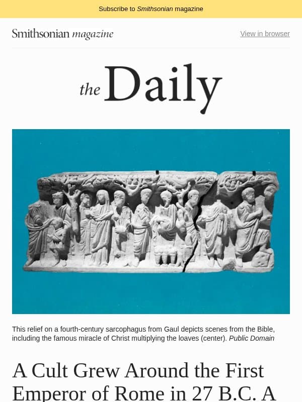 This Roman Cult From 27 B.C. Could Have Been the Template for Christianity, a Rare Nanotyrannus Skeleton Sells for $47.3 Million and More email from Smithsonian Magazine