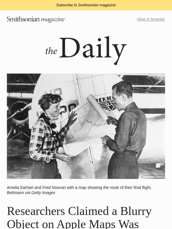 That Apple Maps Amelia Earhart Anomaly Was Just a Collection of Trees, One in Four Cases of Depression Could Be Caused by a Dysregulated Body Clock and More email from Smithsonian Magazine