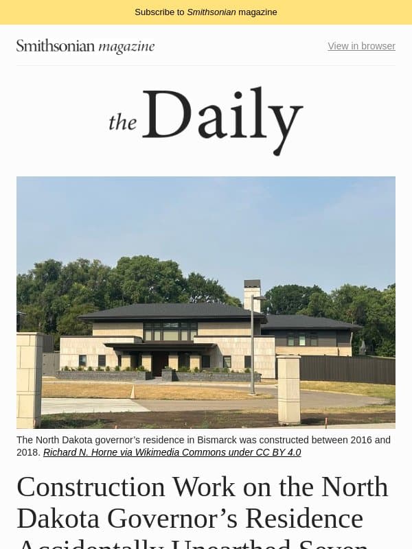 Seven Coffins From the 1800s Were Accidentally Unearthed Near the North Dakota Governor's Residence, a Child Found the Lost Diary of a WWI Soldier In a Dump and More email from Smithsonian Magazine