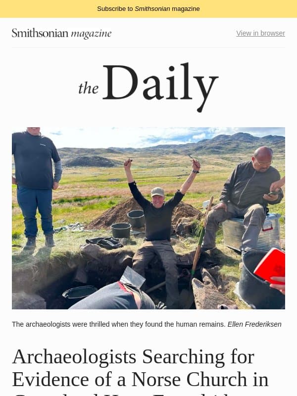 Archaeologists Find Evidence of a Norse Church Near Erik the Red's Greenland Settlement, the Burning of This City Hall Is Tragically Reminiscent of the Notre-Dame Fire and More email from Smithsonian Magazine