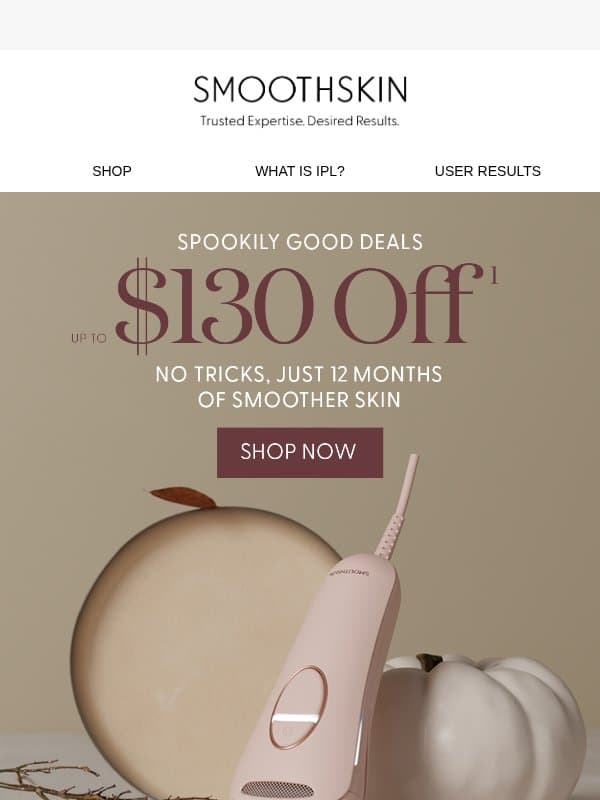 Spookily good deals inside 👻 email from SmoothSkin