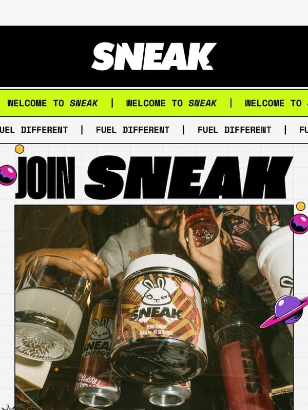 Join SNEAK today email from Sneak Energy