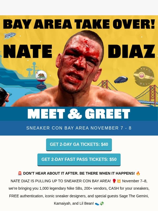 🥊 NATE DIAZ. 1,000 NIKE SBs. BRING YOUR HEAT. GET PAID. 💸 email from Sneaker Con