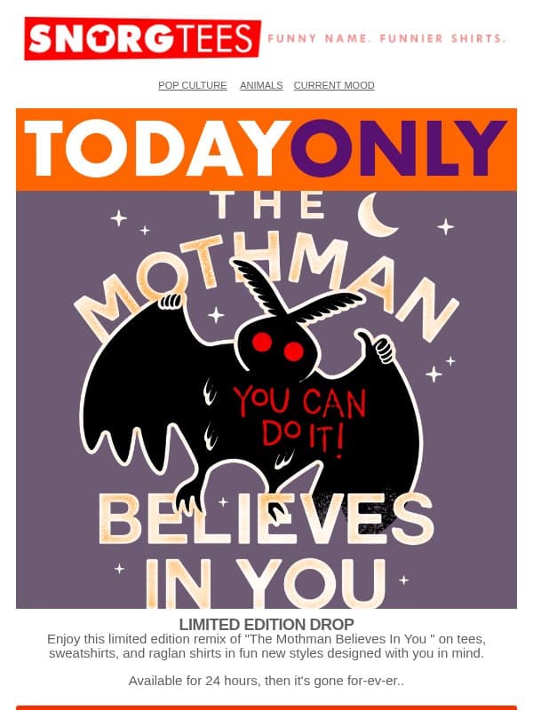 The Mothman Believes In You - Limited Drop! 😎 email from SnorgTees