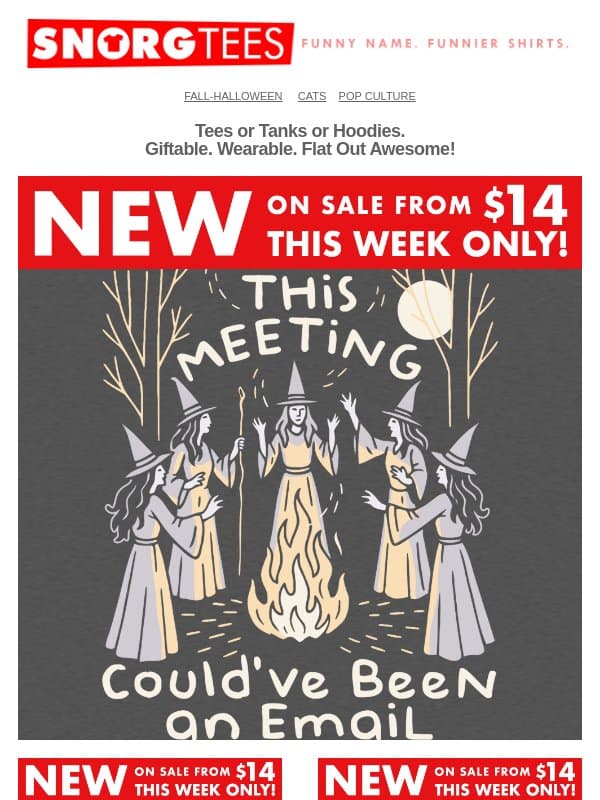 New Halloween Designs Are Here! ๐ email from SnorgTees