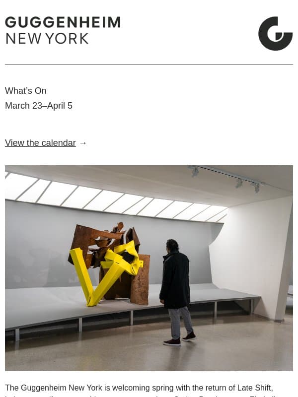 March 23–April 5: Late Shift, the return of architecture tours, spring break camps, and more email from Solomon R. Guggenheim Museum
