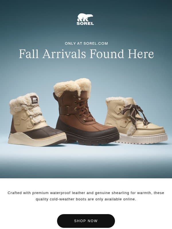 Exclusive New Arrivals, Only at SOREL.com email from Sorel