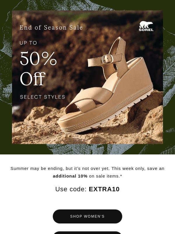 Save an additional 10% off sale items with the coupon inside. email from Sorel