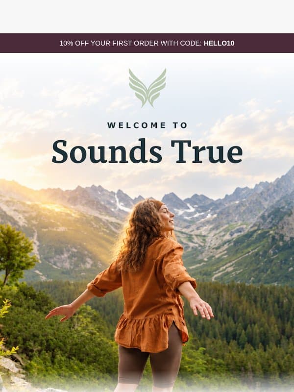 Welcome to Sounds True email from Sounds True