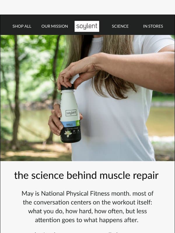 your muscles repair themselves. give them what they need to do it. email from Soylent