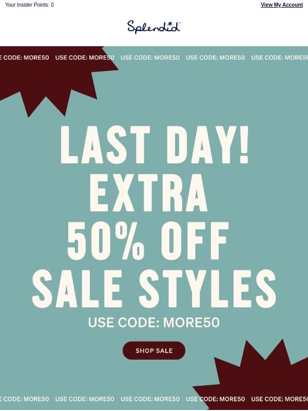Final Hours. EXTRA 50% OFF. email from Splendid