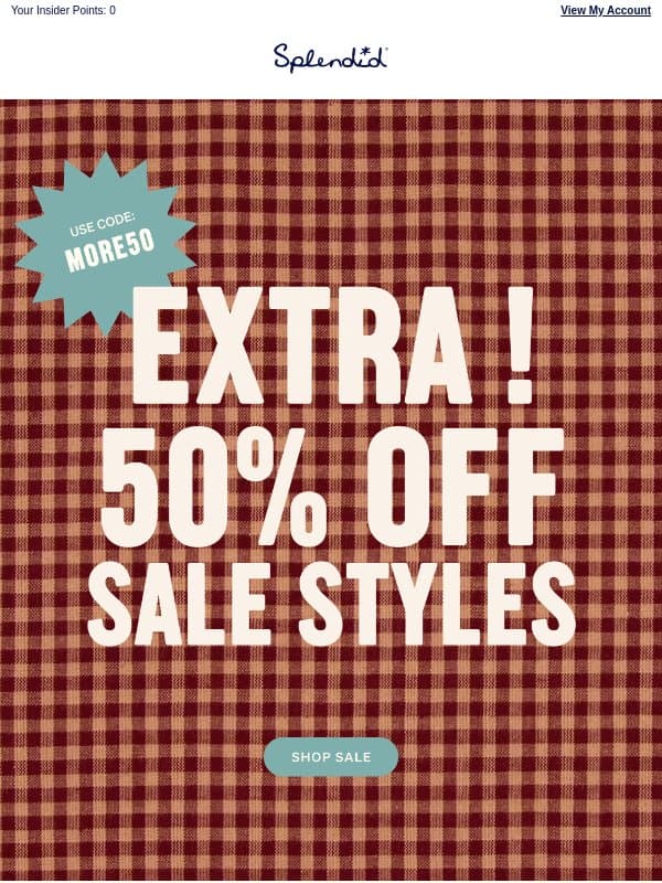 Shop Your Size. Take Extra 50% OFF. email from Splendid