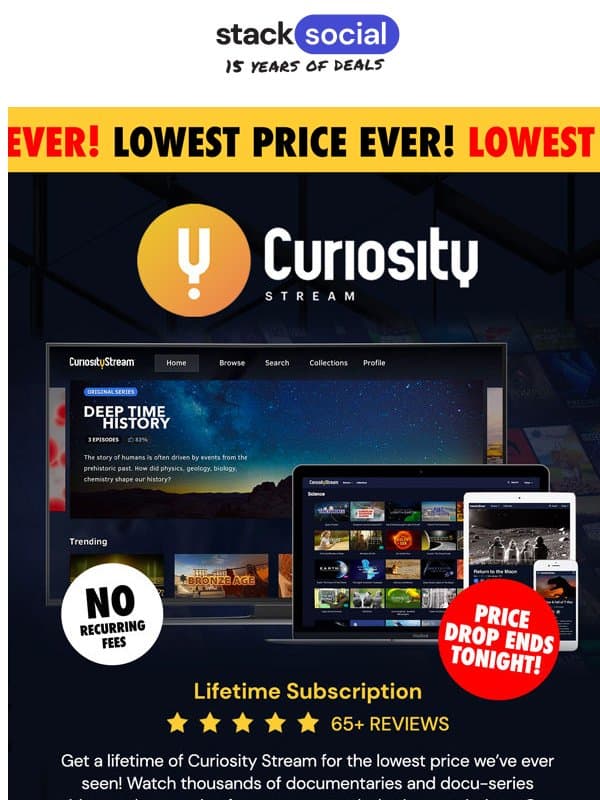 Time to Ditch Netflix — Curiosity Stream is $110 for LIFE! email from StackSocial
