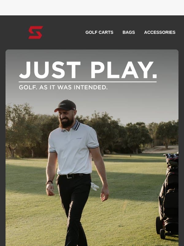 Golf. As It Was Intended. email from Stewart Golf
