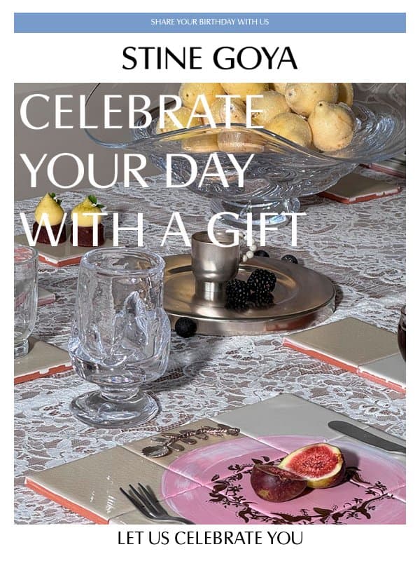 Let’s celebrate you! email from Stine Goya