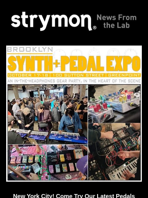 NYC: Hear Our Pedals In Person This Weekend email from Strymon