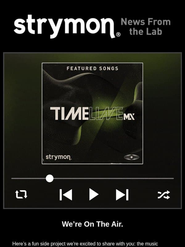 Now Playing: Strymon Original Music email from Strymon